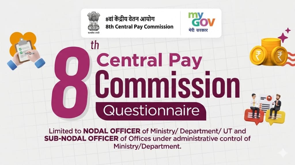 8th Central Pay Commission Survey 2026: Official MyGov Questionnaire & Key Details Explained